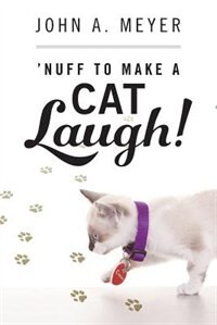 Front cover_'nuff To Make A Cat Laugh!