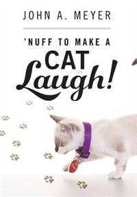 Front cover_'nuff To Make A Cat Laugh!