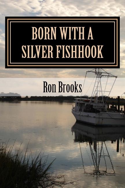 Front cover_Born With A Silver Fishhook