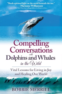 Couverture_Compelling Conversations with Dolphins and Whales in the Wild