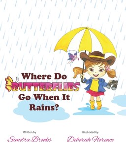 Front cover_Where Do Butterflies Go When It Rains?