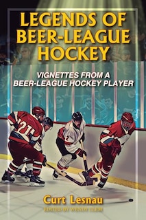 Couverture_Legends Of Beer-league Hockey