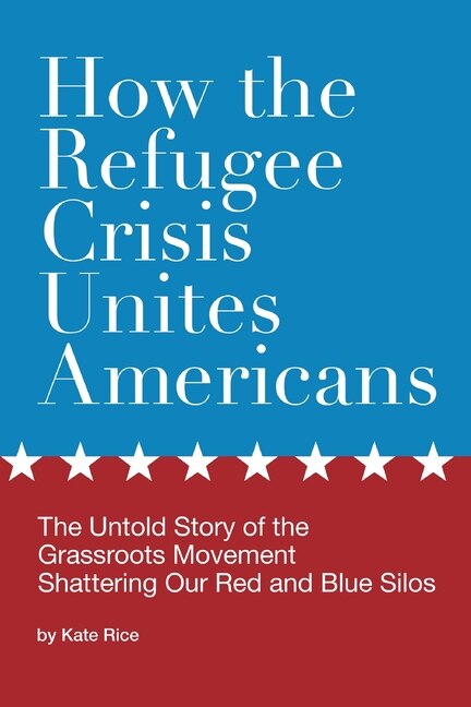 Front cover_How the Refugee Crisis Unites Americans