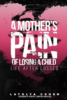 Couverture_A Mother's Pain of Losing A Child