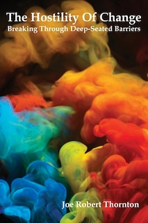 Front cover_The Hostility Of Change