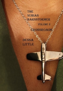 Couverture_The Nubian Barnstormer Volume 2 Crossroads