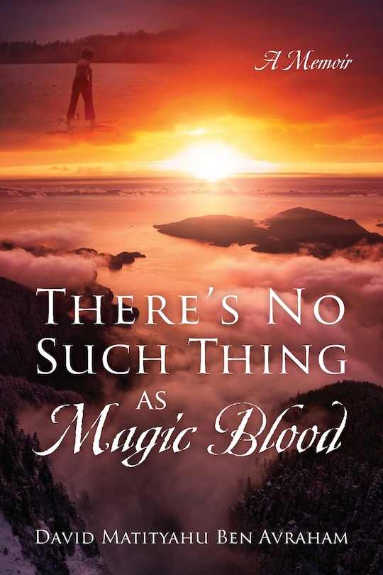 Front cover_There's No Such Thing as Magic Blood