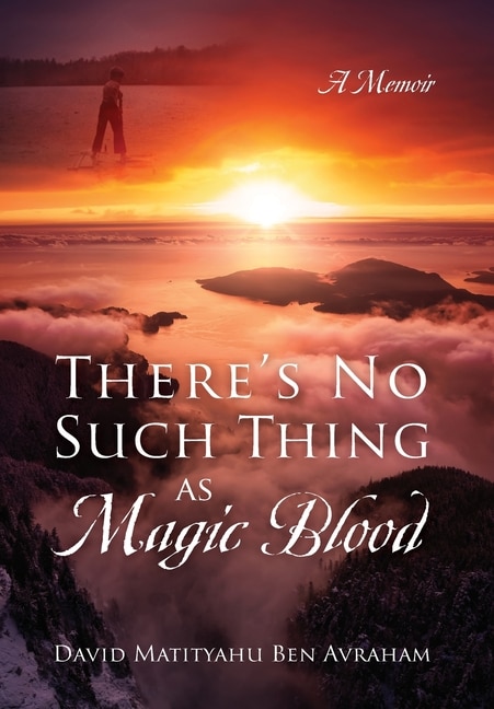 Front cover_There's No Such Thing as Magic Blood