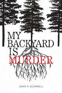Front cover_My Backyard Is Murder