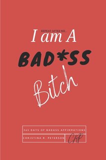 Front cover_REPEAT AFTER ME...I am A BAD*SS Bitch
