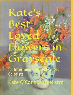 Front cover_Kate's Best Loved Flowers in Grayscale