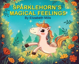 Front cover_Sparklehorn's Magical Feelings