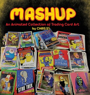 Front cover_MASHUP An Animated Collection of Trading Card Art
