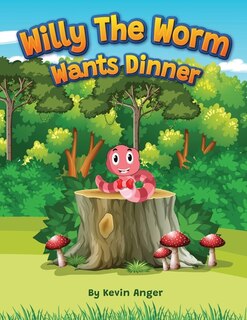 Couverture_Willy the Worm Wants Dinner