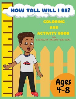 Front cover_How Tall Will I Be? Coloring and Activity Book