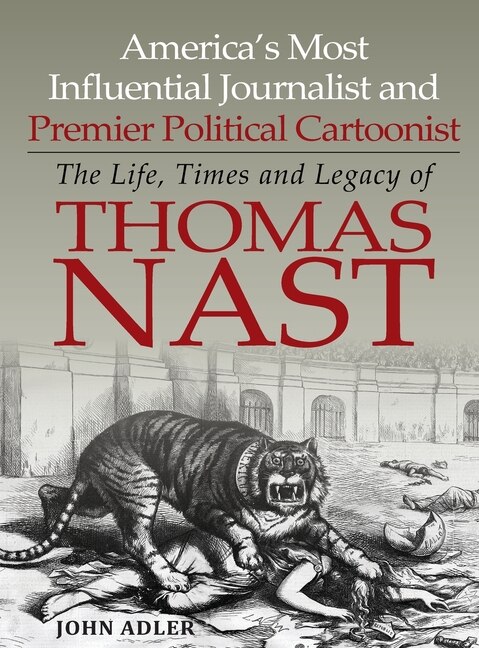 Front cover_America's Most Influential Journalist and Premier Political Cartoonist