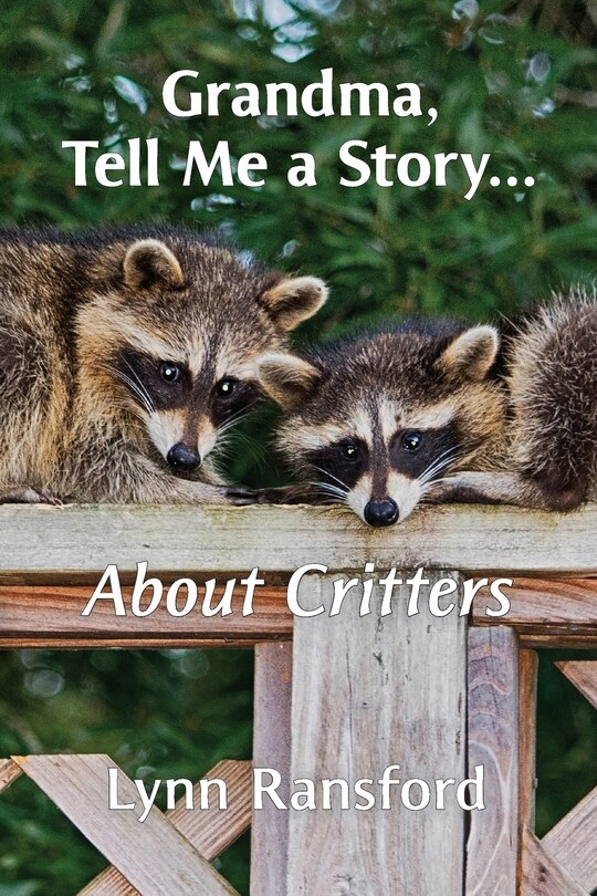 Front cover_Grandma, Tell Me a Story...About Critters