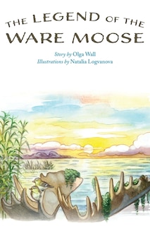 Front cover_The Legend Of The Ware Moose