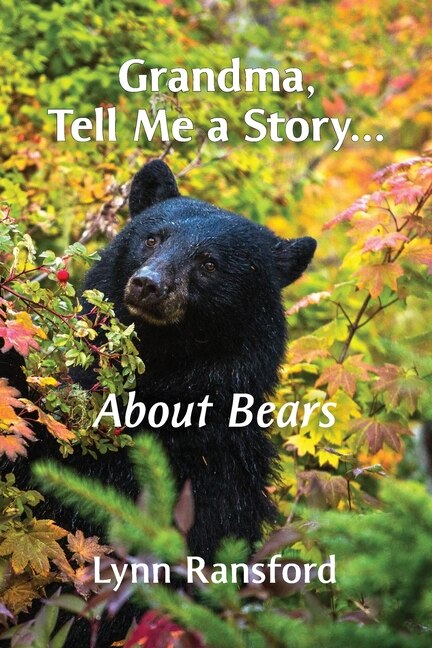 Front cover_Grandma, Tell Me a Story...About Bears