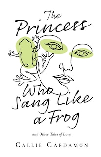Couverture_The Princess Who Sang Like a Frog and Other Tales of Love