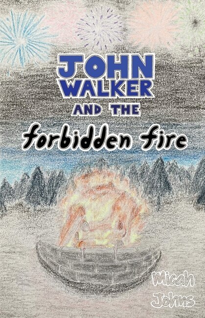 Front cover_John Walker and the Forbidden Fire