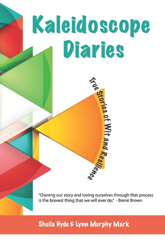 Kaleidoscope Diaries: True Stories of Wit & Resilience