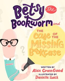 Couverture_Betsy the Bookworm and The Case of the Missing Bookcase
