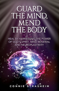 Couverture_Guard the Mind, Mend the Body