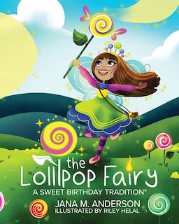 Front cover_The Lollipop Fairy, A Sweet Birthday Tradition