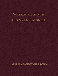 Couverture_William McIntosh and Maria Caldwell McIntosh
