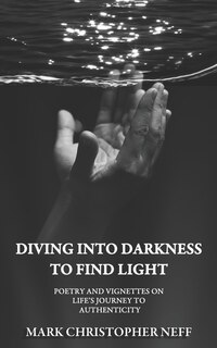 Front cover_Diving Into Darkness to Find Light