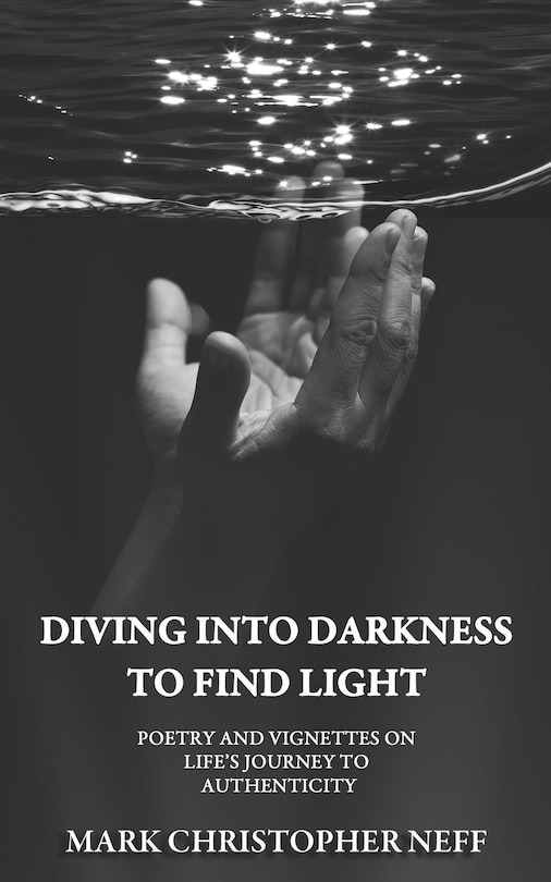 Front cover_Diving Into Darkness to Find Light