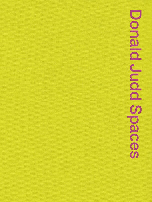 Front cover_Donald Judd Spaces