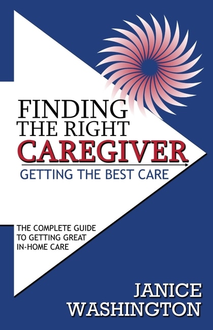Couverture_Finding The Right Caregiver, Getting the Best Care