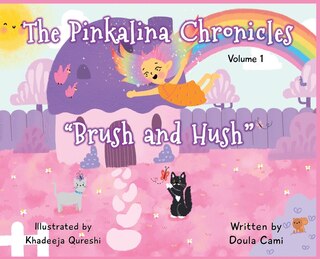 Front cover_The Pinkalina Chronicles - Volume 1 Brush & Hush