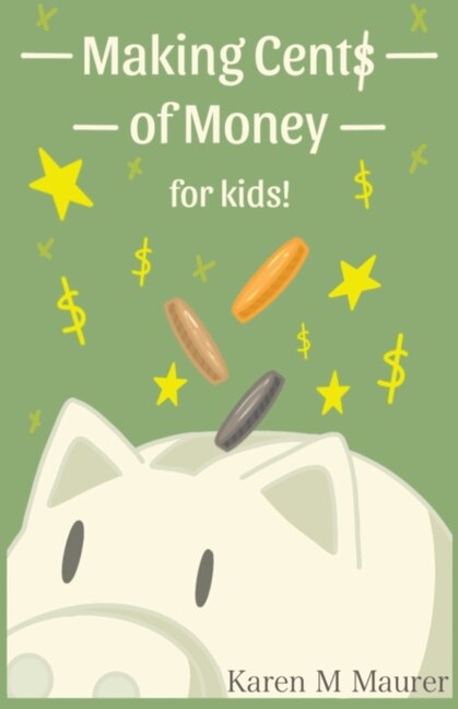 Couverture_Making Cents of Money For Kids ( Second Edition and Revised Version)