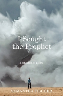Front cover_I Sought the Prophet