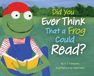 Front cover_Did You Ever Think That a Frog Could Read?