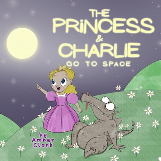 Couverture_The Princess and Charlie Go to Space