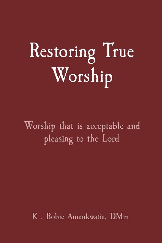 Front cover_Restoring True Worship