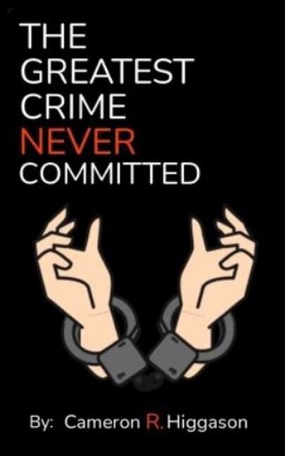 Front cover_The Greatest Crime Never Committed