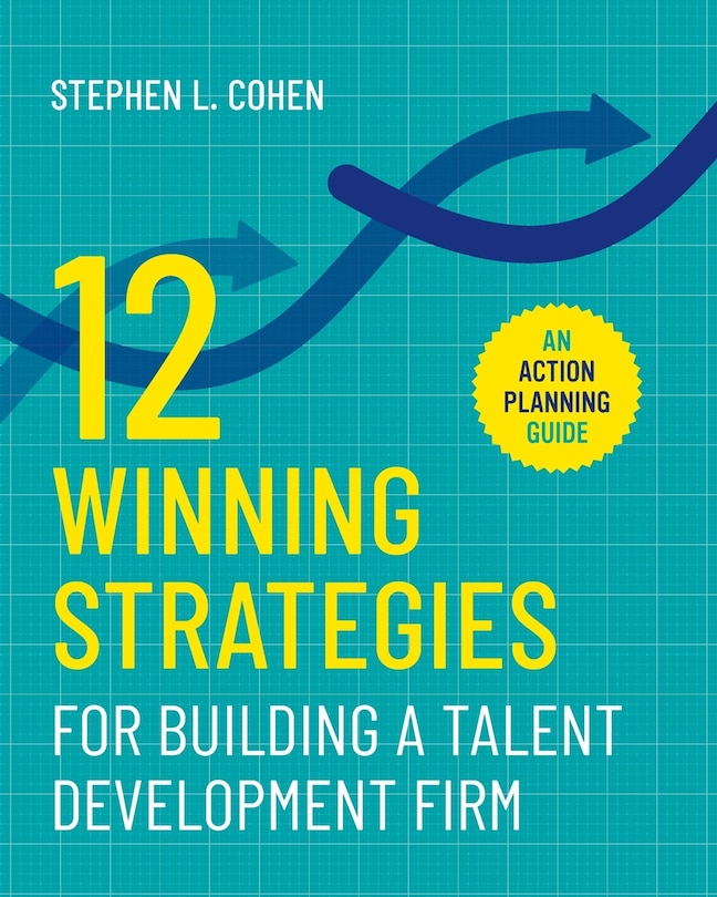 Front cover_12 Winning Strategies for Building a Talent Development Firm