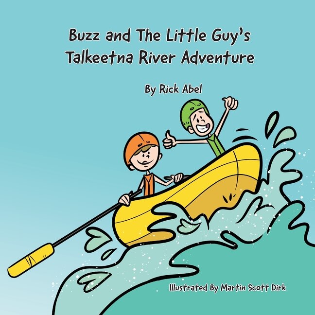 Couverture_Buzz and The Little Guy's Talkeetna River Adventure