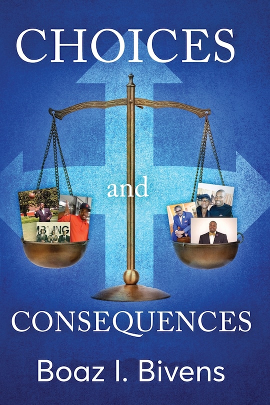 Choices and Consequences