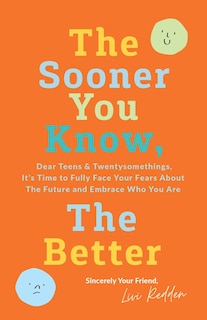 Front cover_The Sooner You Know, The Better