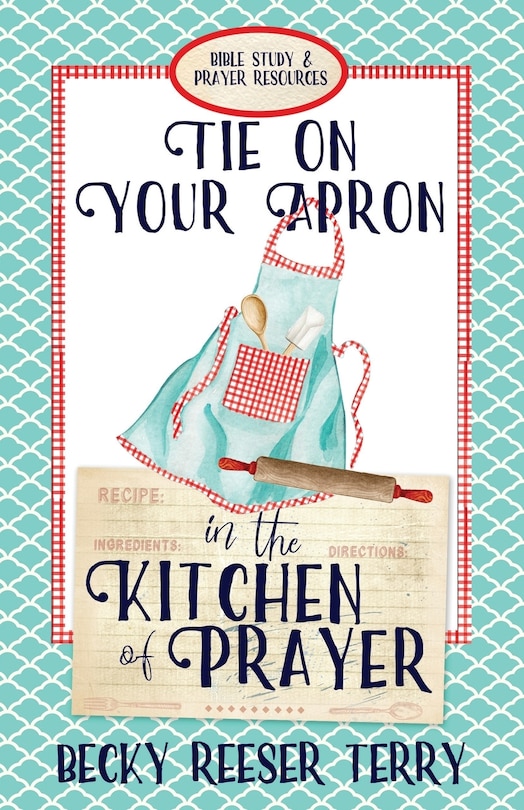 Couverture_Tie on Your Apron in the Kitchen of Prayer