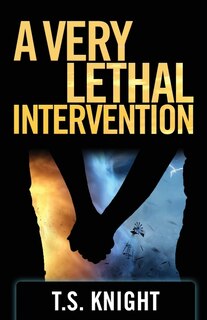 Front cover_A Very Lethal Intervention