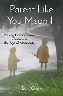 Front cover_Parent Like You Mean It