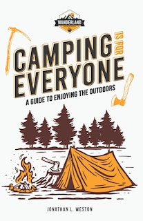 Couverture_Camping is for Everyone - A Guide to Enjoying the Outdoors