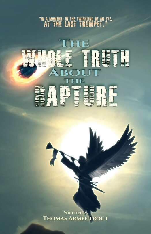 Front cover_The Whole Truth About the Rapture